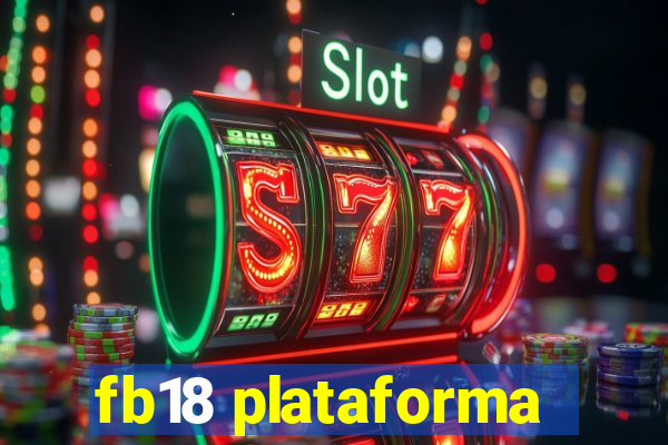 fb18 plataforma